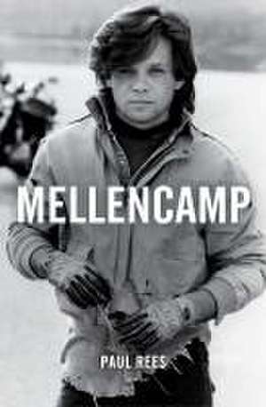 Mellencamp de Paul Rees