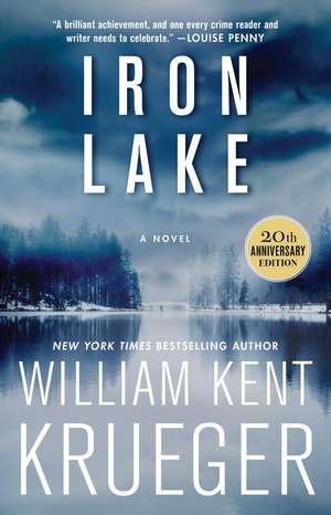 Iron Lake (20th Anniversary Edition): A Novel de William Kent Krueger