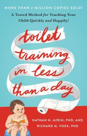 Toilet Training in Less Than a Day de Nathan Azrin