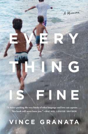 Everything Is Fine de Vince Granata