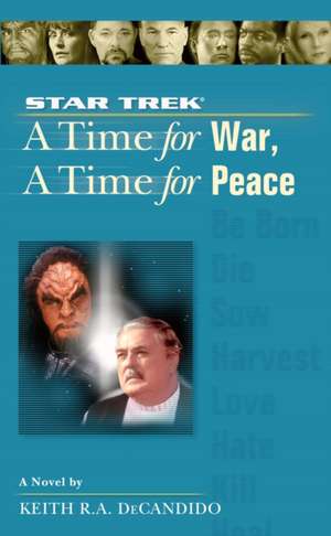 A Star Trek: The Next Generation: Time #9: A Time for War, a Time for Peace de Keith R a DeCandido