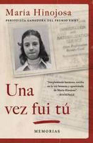 Una Vez Fui Tú (Once I Was You Spanish Edition) de Maria Hinojosa