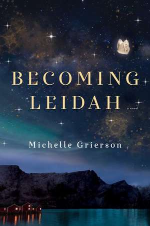 Becoming Leidah de Michelle Grierson