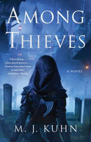 Among Thieves de M. J. Kuhn