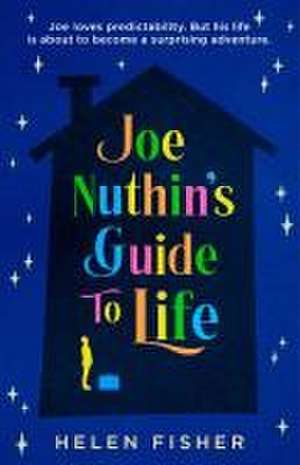 Joe Nuthin's Guide to Life de Helen Fisher