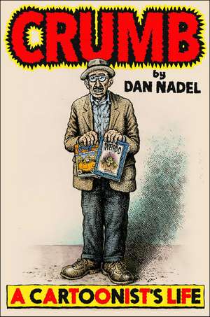 Crumb: A Cartoonist's Life de Dan Nadel