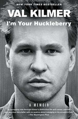 I'm Your Huckleberry de Val Kilmer