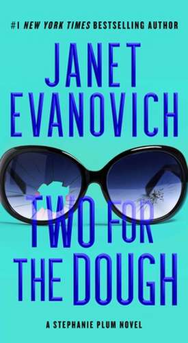 Two for the Dough de Janet Evanovich