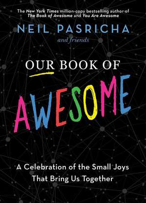 Our Book of Awesome de Neil Pasricha