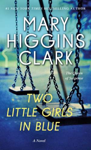 Two Little Girls in Blue de Mary Higgins Clark