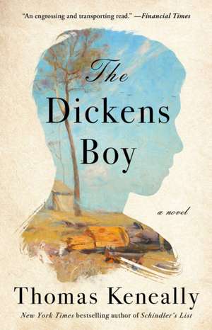 The Dickens Boy de Thomas Keneally