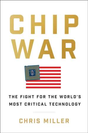 Chip War de Chris Miller