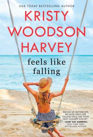 Feels Like Falling de Kristy Woodson Harvey