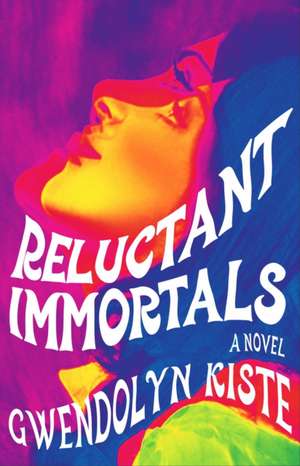 Reluctant Immortals de Gwendolyn Kiste