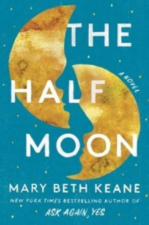 The Half Moon de Mary Beth Keane