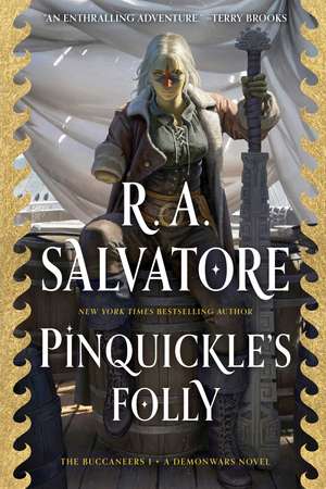 Pinquickle's Folly: The Buccaneers de R. A. Salvatore