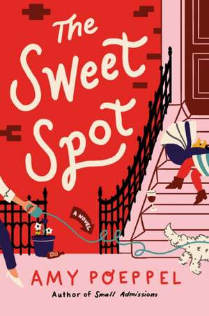 The Sweet Spot de Amy Poeppel