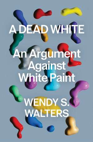 A Dead White de Wendy S Walters