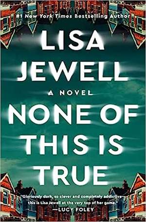 Jewell, L: None of This Is True de Lisa Jewell