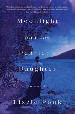 Moonlight and the Pearler's Daughter de Lizzie Pook