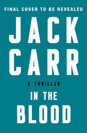 In the Blood de Jack Carr