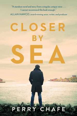 Closer by Sea de Perry Chafe