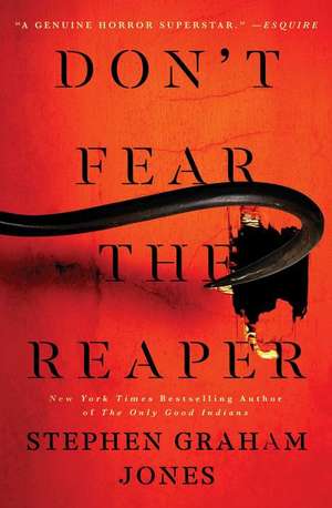 Don't Fear the Reaper de Stephen Graham Jones