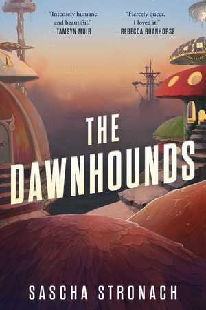 The Dawnhounds de Sascha Stronach