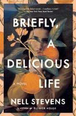 Briefly, a Delicious Life de Nell Stevens