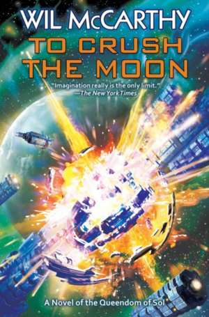 To Crush the Moon de Wil Mccarthy