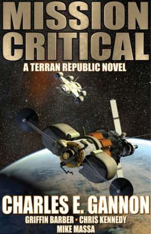 Mission Critical de Charles E Gannon