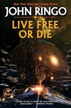 Live Free or Die de John Ringo