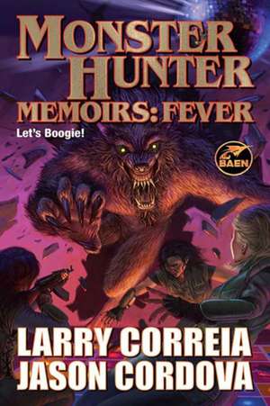 Monster Hunter Memoirs: Fever de Larry Correia