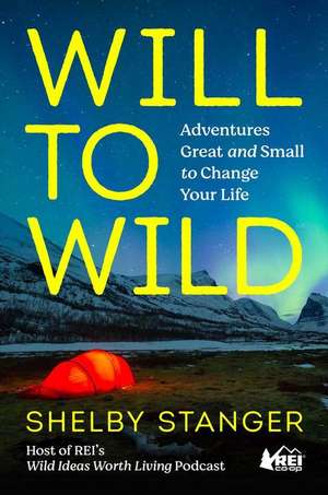 Will to Wild de Shelby Stanger