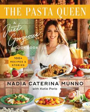 The Pasta Queen de Nadia Caterina Munno