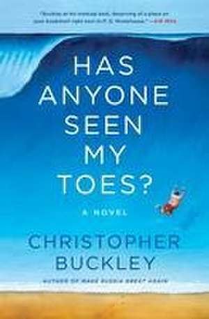 Has Anyone Seen My Toes? de Christopher Buckley