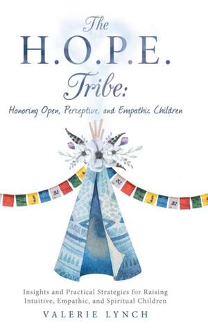 The H.O.P.E. Tribe de Valerie Lynch