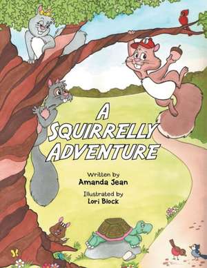 A Squirrelly Adventure de Amanda Jean