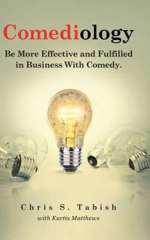 Comediology de Chris S. Tabish