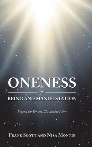 Oneness of Being and Manifestation de Frank Scott