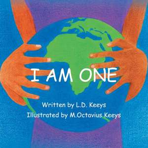 I Am One de L. D. Keeys