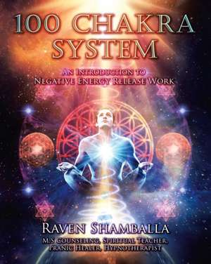 100 Chakra System de Raven Shamballa