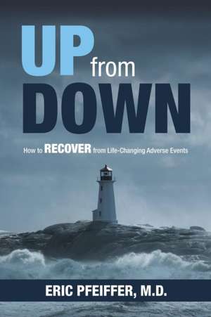 Up from Down de Eric Pfeiffer MD