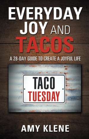 Everyday Joy and Tacos de Amy Klene