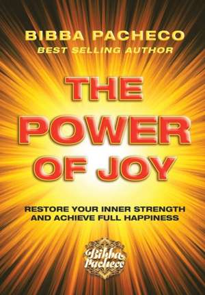 The Power of Joy de Bibba Pacheco