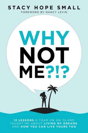 Why Not Me?!? de Stacy Hope Small