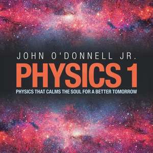 Physics 1 de John O'Donnell Jr.