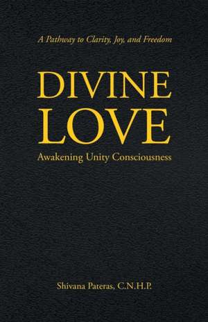 Divine Love de Shivana Pateras C. N. H. P.