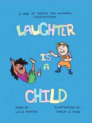 Laughter Is a Child de Leila Krupich