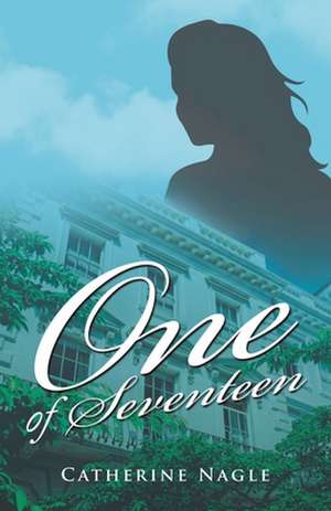 One of Seventeen de Catherine Nagle